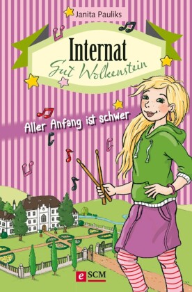 Internat Gut Wolkenstein - Aller Anfang ist schwer