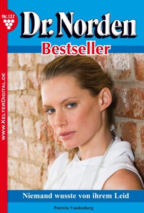 Dr. Norden Bestseller 137 - Arztroman