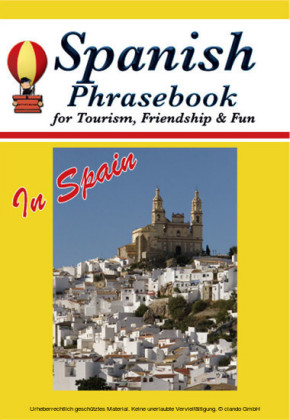 Spanish Phrasebook for Tourism, Friendship & Fun in Spain