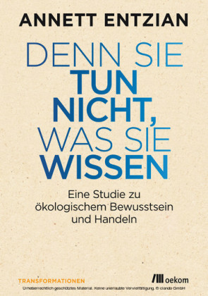Denn sie tun nicht, was sie wissen