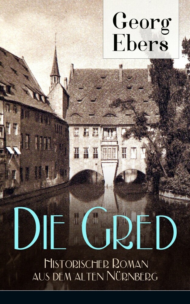 Die Gred - Historischer Roman aus dem alten Nürnberg main product photo