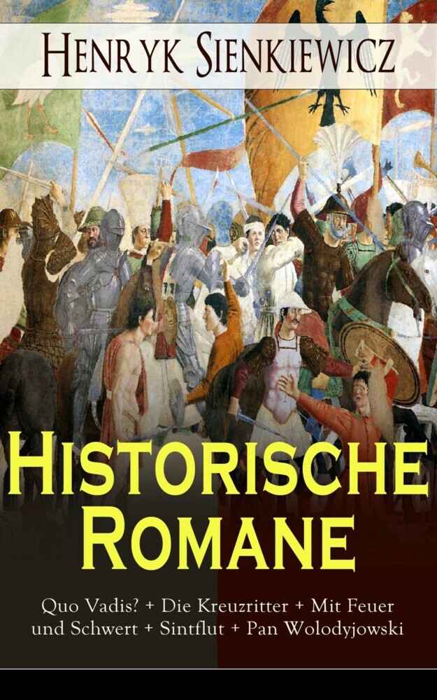Historische Romane: Quo Vadis? + Die Kreuzritter + Mit Feuer und Schwert + Sintflut + Pan Wolodyjowski main product photo