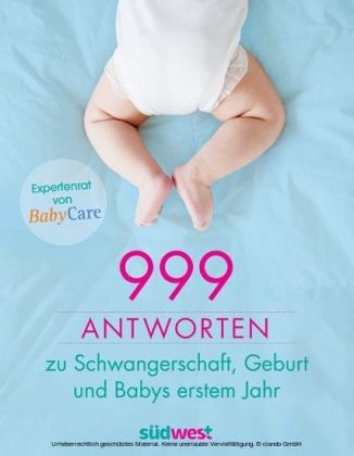 999 Antworten zu Schwangerschaft, Geburt und Babys erstem Jahr