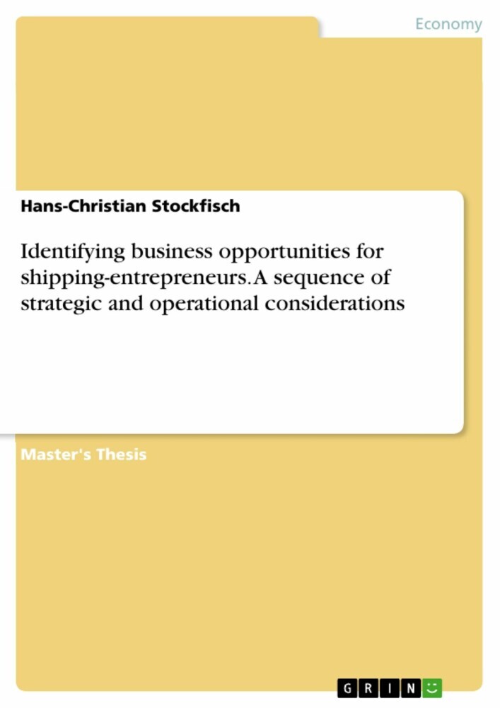 Identifying business opportunities for shipping-entrepreneurs. A sequence of strategic and operational considerations main product photo