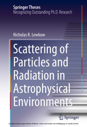 Scattering of Particles and Radiation in Astrophysical Environments
