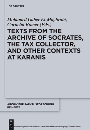 Texts from the 'Archive' of Socrates, the Tax Collector, and Other Contexts at Karanis
