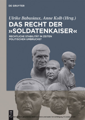 Das Recht der 'Soldatenkaiser' / Law in the third century