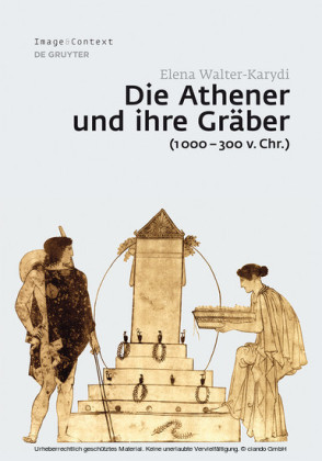Die Athener und ihre Gräber (1000-300 v. Chr.)