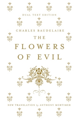 The Flowers of Evil: Dual Language and New Verse Translation