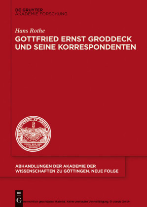 Gottfried Ernst Groddeck und seine Korrespondenten
