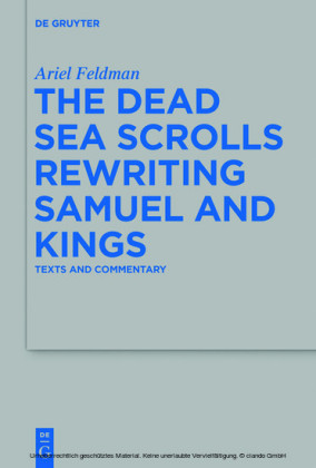 The Dead Sea Scrolls Rewriting Samuel and Kings
