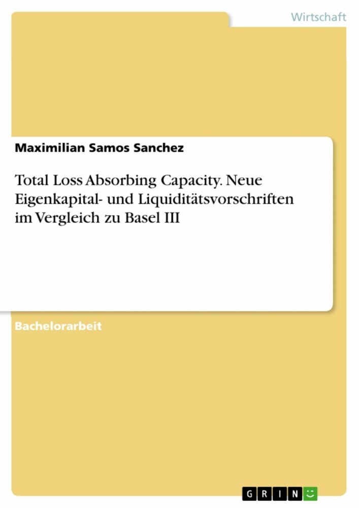 Total Loss Absorbing Capacity. Neue Eigenkapital- und Liquiditätsvorschriften im Vergleich zu Basel III main product photo