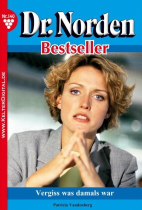 Dr. Norden Bestseller 140 - Arztroman