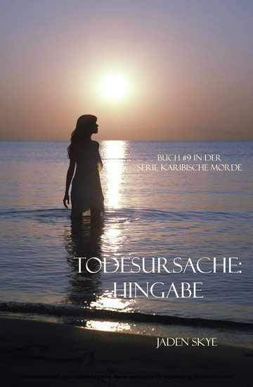 Todesursache: Hingabe (Buch #9 aus der Reihe Karibische Morde) main product photo