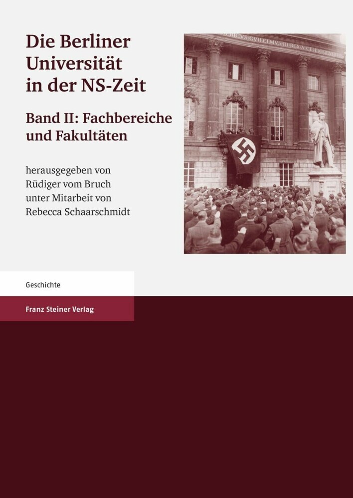 Die Berliner Universität in der NS-Zeit. Band II Herausgegeben im Auftrag der Senatskommission 'Die Berliner Universität und die NS-Zeit. Erinnerung, Verantwortung, Gedenken'. main product photo