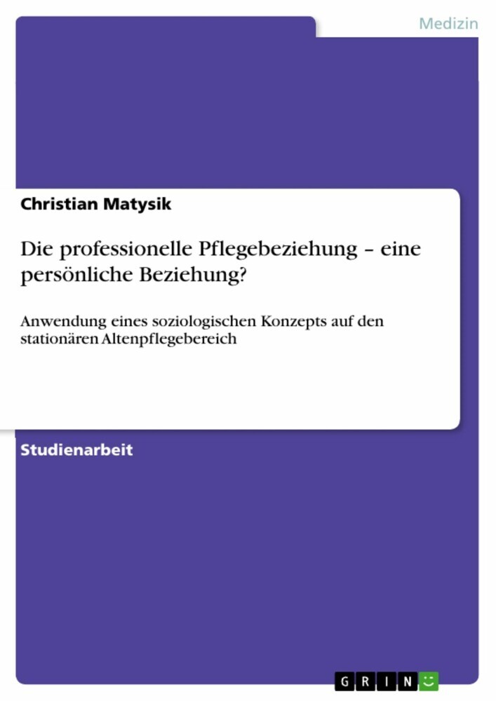 Die professionelle Pflegebeziehung - eine persönliche Beziehung? main product photo