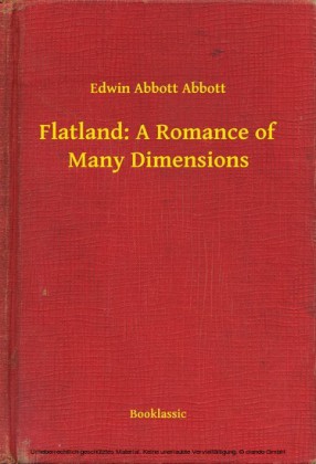 Flatland: A Romance of Many Dimensions