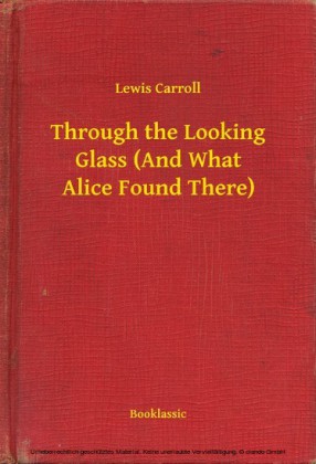 Through the Looking Glass (And What Alice Found There)