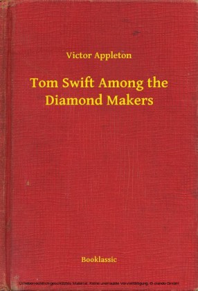 Tom Swift Among the Diamond Makers