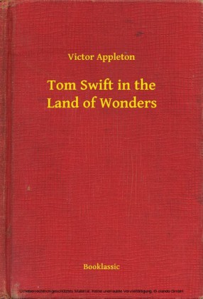 Tom Swift in the Land of Wonders