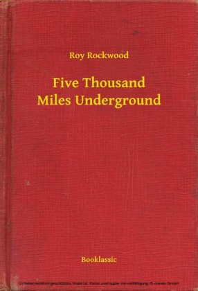 Five Thousand Miles Underground