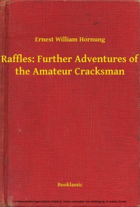 Raffles: Further Adventures of the Amateur Cracksman