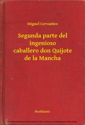 Segunda parte del ingenioso caballero don Quijote de la Mancha