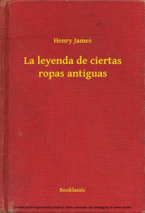 La leyenda de ciertas ropas antiguas