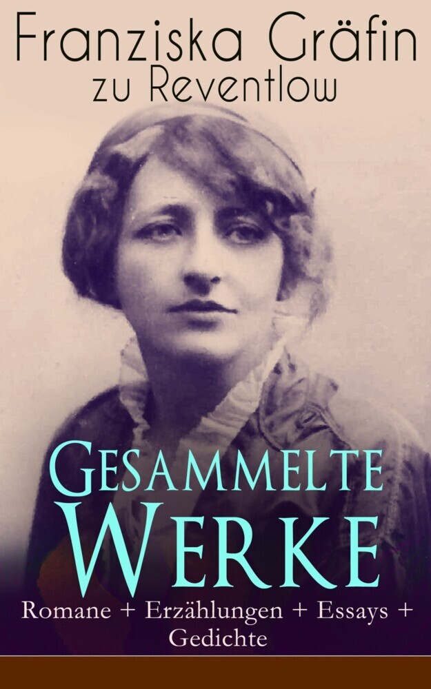 Gesammelte Werke: Romane + Erzählungen + Essays + Gedichte main product photo