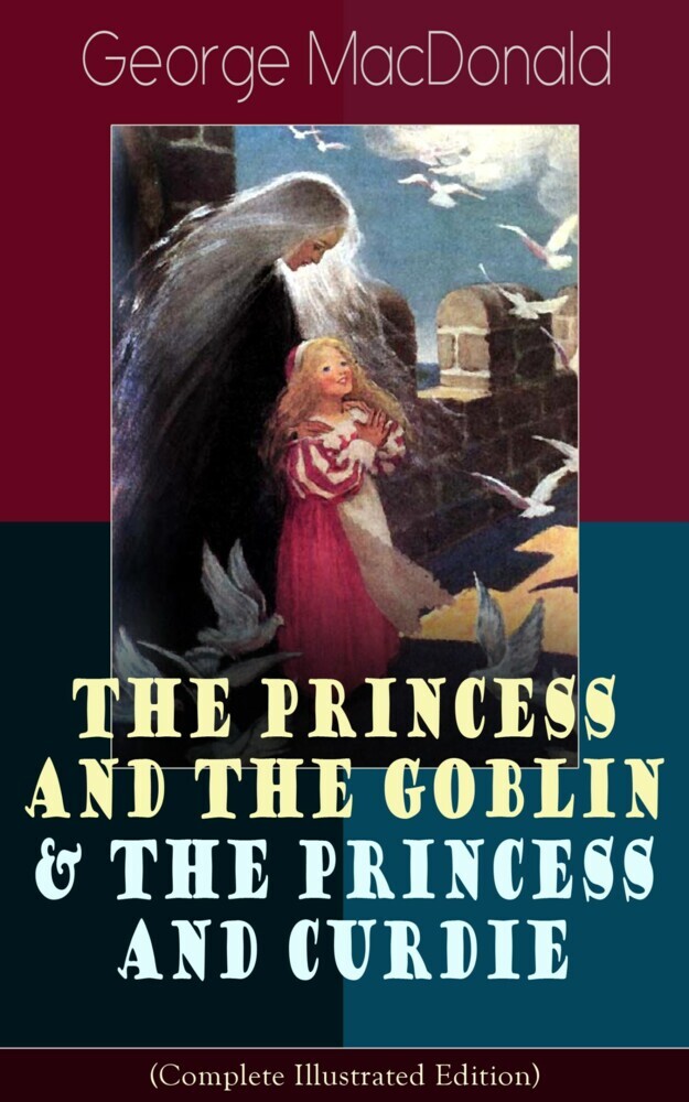 The Princess and the Goblin & The Princess and Curdie (Complete Illustrated Edition) main product photo