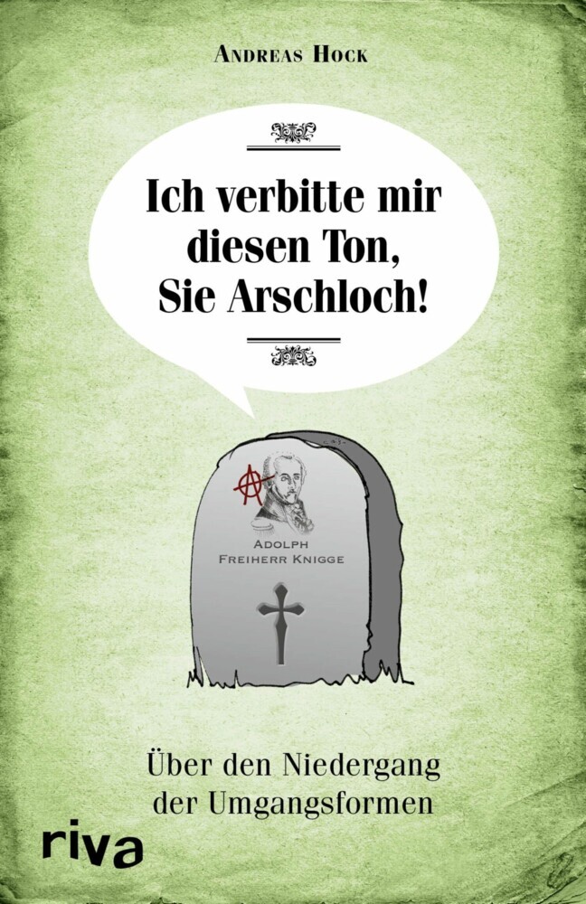 Ich verbitte mir diesen Ton, Sie Arschloch! main product photo