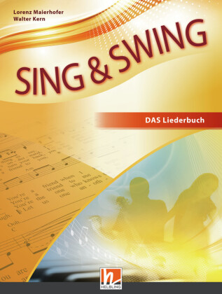 Sing & Swing DAS neue Liederbuch - Schülerbuch