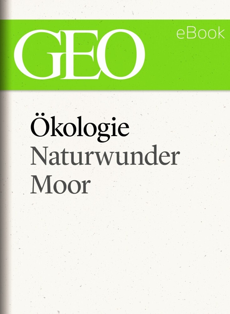 Ökologie: Naturwunder Moor (GEO eBook Single) main product photo