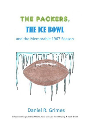 The Packers, the Ice Bowl and the Memorable 1967 Season