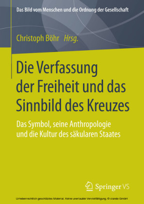 Die Verfassung der Freiheit und das Sinnbild des Kreuzes