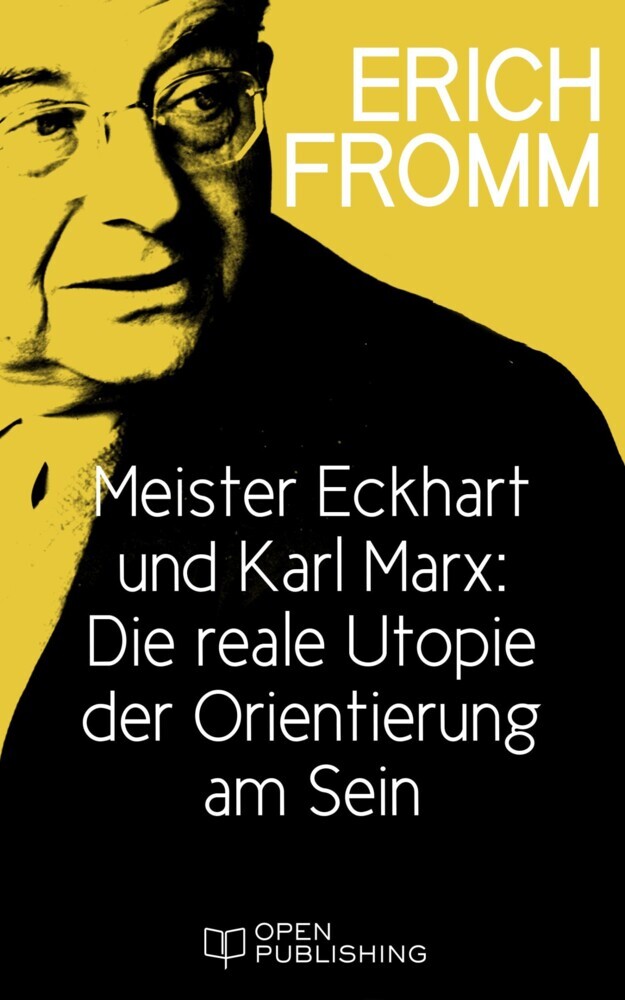 Meister Eckhart und Karl Marx: Die reale Utopie der Orientierung am Sein main product photo