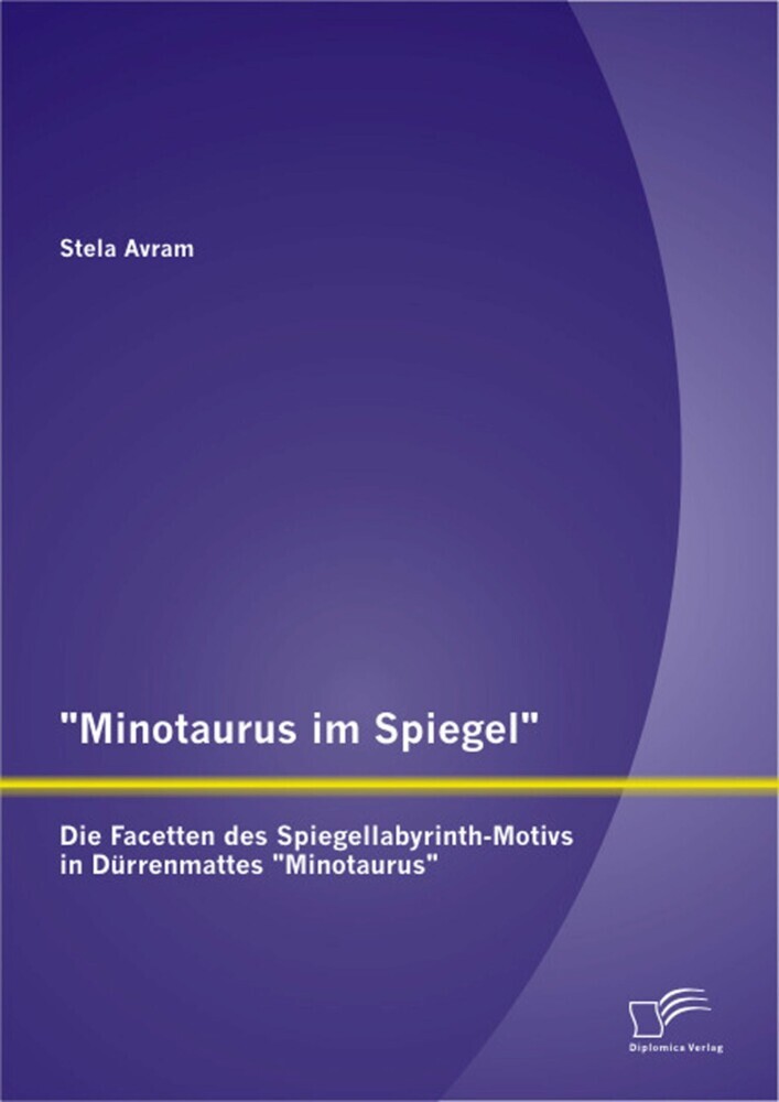 'Minotaurus im Spiegel': Die Facetten des Spiegellabyrinth-Motivs in Dürrenmattes 'Minotaurus' main product photo