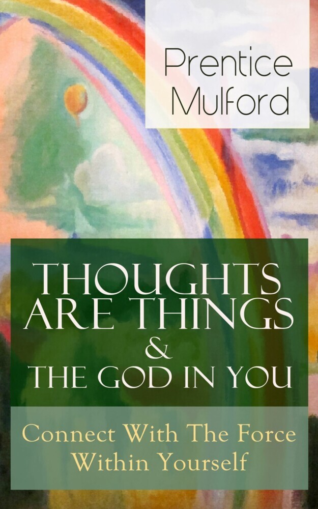 Thoughts Are Things & The God In You - Connect With The Force Within Yourself main product photo