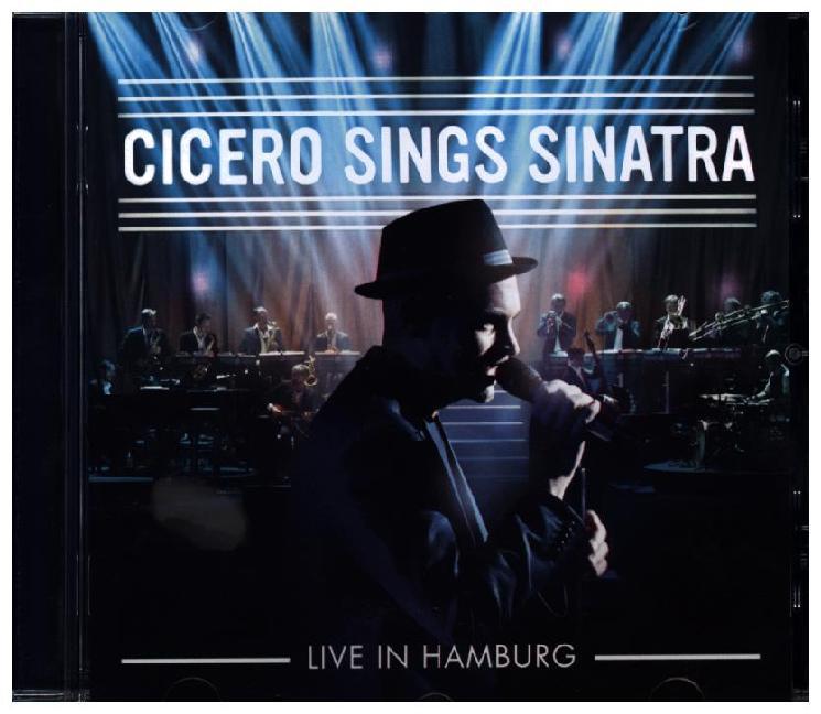 Cicero Sings Sinatra - Live in Hamburg, 1 Audio-CD, 1 Audio-CD main product photo