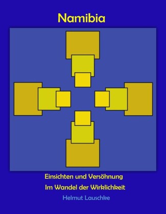 Namibia - Einsichten und Versöhnung