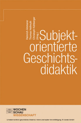 Subjektorientierte Geschichtsdidaktik