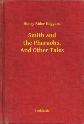 Smith and the Pharaohs, And Other Tales