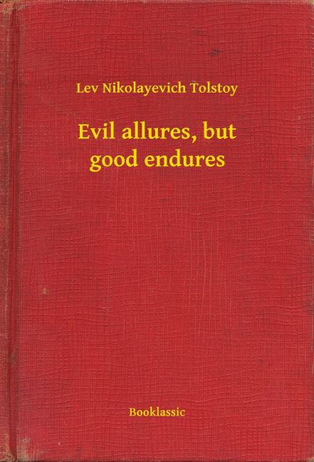 Evil allures, but good endures main product photo