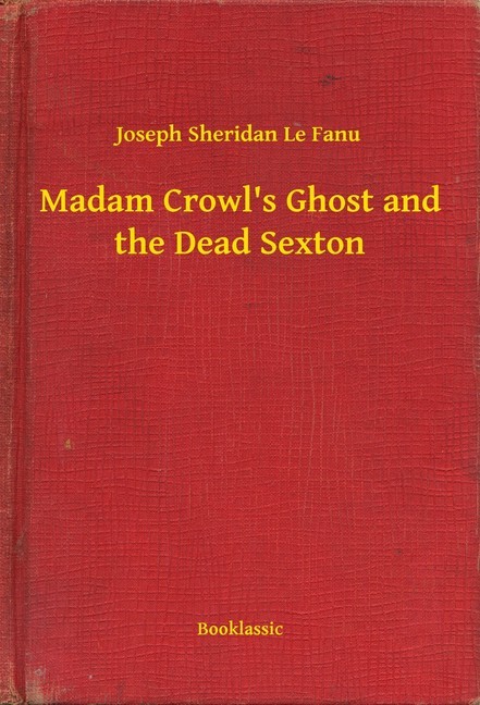 Madam Crowl's Ghost and the Dead Sexton main product photo