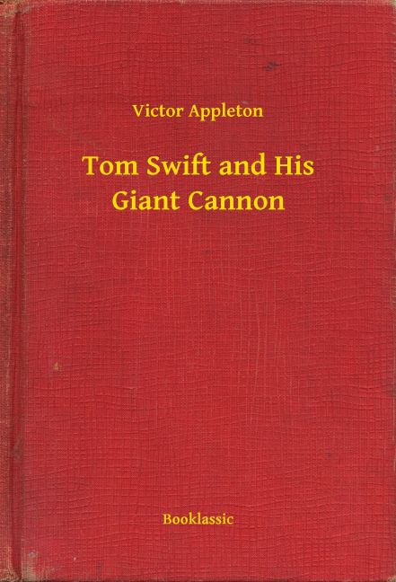 Tom Swift and His Giant Cannon main product photo