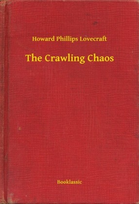 The Crawling Chaos