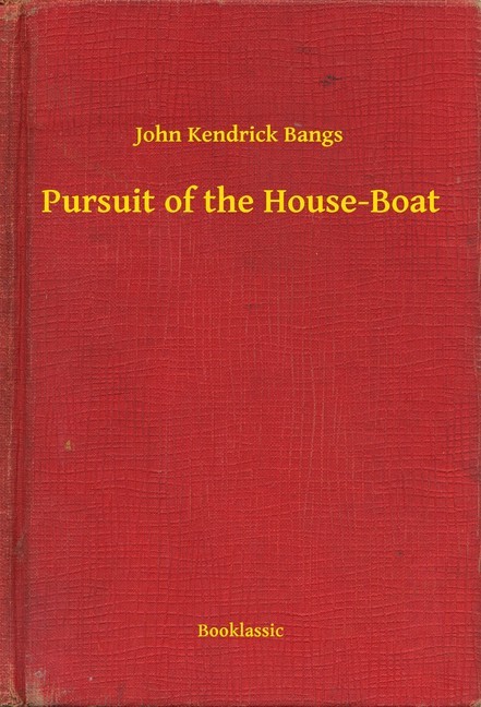 Pursuit of the House-Boat main product photo