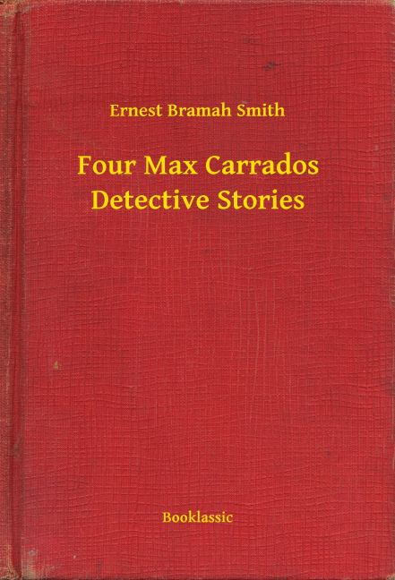 Four Max Carrados Detective Stories main product photo