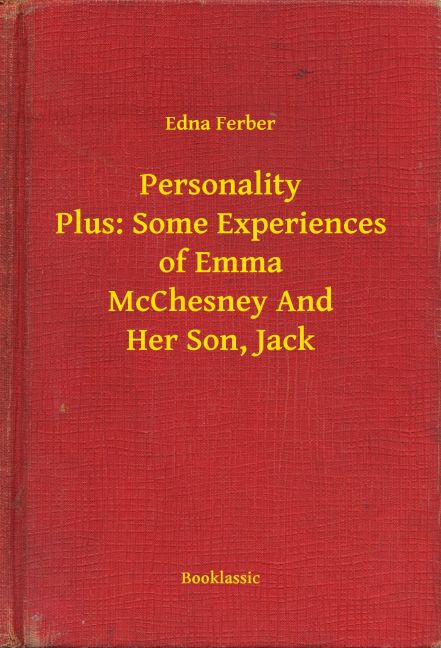 Personality Plus: Some Experiences of Emma McChesney And Her Son, Jack main product photo