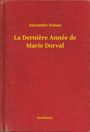 La Dernière Année de Marie Dorval